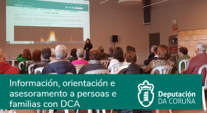 A Deputación da Coruña concede unha subvención para prestar o servizo de información, orientación e asesoramento a persoas e familias con DCA